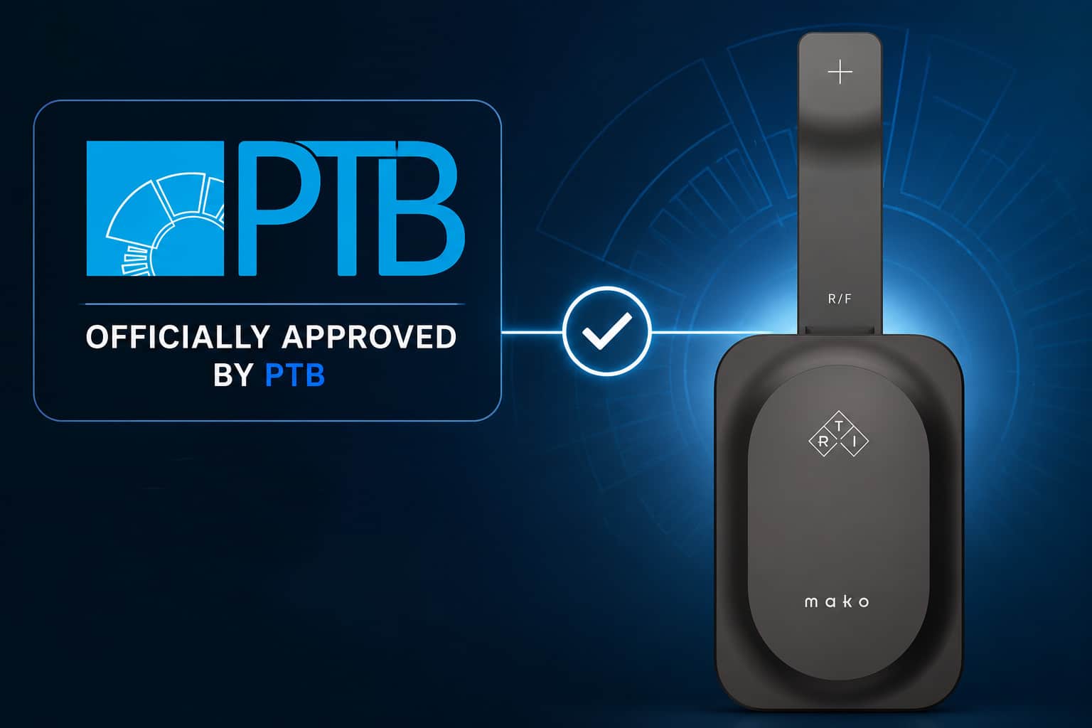 Mako PTB Approval 2026